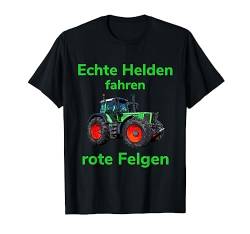 Traktor Landwirt Trecker Echte Helden fahren rote Felgen T-Shirt von Landwirt T-Shirts und Bekleidung Bauer nordishland