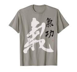 Qigong Chigong Lebensenergie Ausdrucksstarke Qi Kalligrafie T-Shirt von LePlusChic