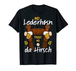 Mei Lederhosn trogt no da Hirsch lustige Oktoberfest Tracht T-Shirt von Lederhosn Ersatz Oktoberfest Trachten Outfit