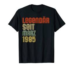 Legendär Seit März 1985 Jahrgang Vintage 37 Geburtstag T-Shirt von Legendär Seit Geburtstag Lustiges Männer & Frauen