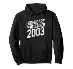20th Birthday Gift Legendary Since December 2003 20 Years Pullover Hoodie von Legendary 20th Birthday Shirts & Gifts