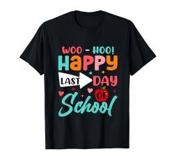 Woo Hoo glücklicher letzter Schultag, Lehrer, Schüler T-Shirt von Letzter Schultag Abschluss Grundschule T-Shirt