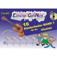 Einfacher!-Geht-Nicht: 16 Kinderlieder für die Ukulele, m. 1 Audio-CD.Bd.1 von LeuWa