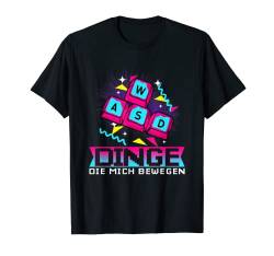 WASD Dinge die mich bewegen Video Game Spieler Zockerin T-Shirt von Level Gamer Gaming Geek Computer Controller Zocker