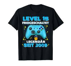 Level 15 Jahre Geburtstagsshirt junge Gamer 2009 Geburtstag T-Shirt von Level Up Birthday Awesome Gamer Level Unlocked