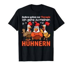 Andere gehen zur Therapie ich gehe zu meinen Hühnern Bauer T-Shirt von Lifua