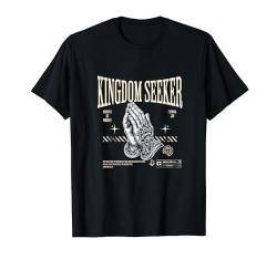 Kingdom Seeker Betende Hände Glauben Damen Herren T-Shirt von Lightedblessing Christliche Kleidung