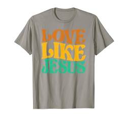 Love like Jesus Kirche Glaube Christliches Damen Herren T-Shirt von Lightedblessing Christliche Kleidung