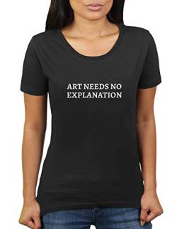 Art Needs No Explanation - Damen T-Shirt von KaterLikoli, Gr. M, Deep Black von Likoli