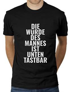 Die Würde des Mannes Ist Unten Tastbar - Herren T-Shirt von KaterLikoli, Gr. 3XL, Deep Black von Likoli