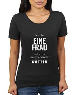 Ich Bin eine Frau - Soll ich es Buchstabieren - Göttin - Damen T-Shirt von KaterLikoli, Gr. 3XL, Deep Black von Likoli