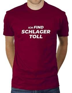 Ich Find Schlager Toll - Herren T-Shirt von KaterLikoli, Gr. XL, Burgundy von Likoli