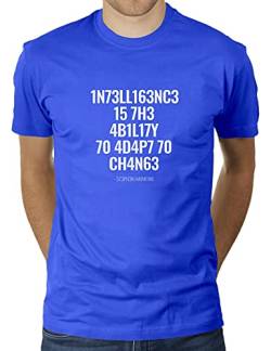 Intelligence is The Ability to Adapt to Change - Stephen Hawking Zitat - Herren T-Shirt von KaterLikoli, Gr. L, Royal Blue von Likoli