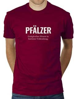 Pfälzer - Gottgleiches Wesen in höchster Vollendung - Herren T-Shirt von KaterLikoli, Gr. 2XL, Burgundy von Likoli