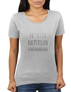 Prosecco kaltstellen ist auch irgendwie Kochen - Damen T-Shirt von KaterLikoli, Gr. L, Light Gray von Likoli