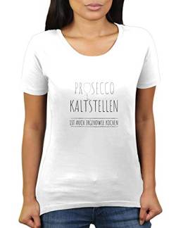 Prosecco kaltstellen ist auch irgendwie Kochen - Damen T-Shirt von KaterLikoli, Gr. M, Weiß von Likoli