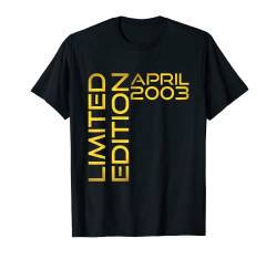 April 2003 Limited Edition Geburtstag T-Shirt von Limited Edition Geburtstagssprüche