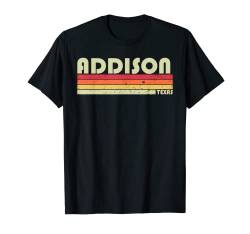 ADDISON TX TEXAS Lustige Stadt Zuhause Wurzeln Geschenk Retro 70er 80er Jahre T-Shirt von Living Born In Proud Vintage Sports US 90s Present