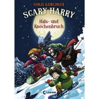 Hals- und Knochenbruch / Scary Harry Bd.6 von Loewe Verlag