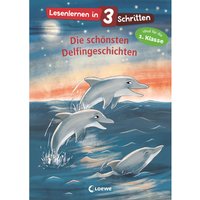 Lesenlernen in 3 Schritten - Die schönsten Delfingeschichten von Loewe Verlag