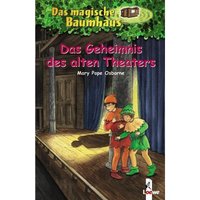 Das Geheimnis des alten Theaters / Das magische Baumhaus Bd.23 von Loewe