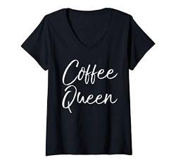 Damen Cute Coffee Quote for Women Caffeine Queen Gift Coffee Queen T-Shirt mit V-Ausschnitt von Love Coffee Life Design Studio