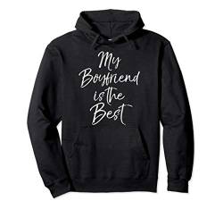 Fun Boyfriend Gift from Girlfriend My Boyfriend is the Best Pullover Hoodie von Love Valentine's Day Design Studio