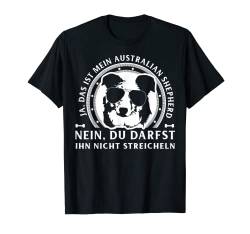 Ja das ist mein Australian Shepherd T-Shirt von Lovemybello Hunde Designs