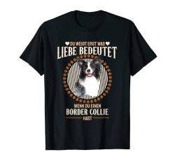 Liebe bedeutet einen Border Collie T-Shirt von Lovemybello Hunde Designs