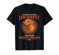Liebe bedeutet einen Rhodesian Ridgeback T-Shirt von Lovemybello Hunde Designs