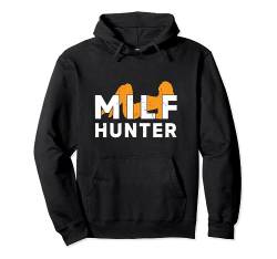 MILF Hunter Single Hot Daddy Erwachsene Witz Pullover Hoodie von Lovers Of Hot Moms Funny Design Store