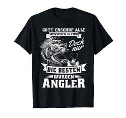 Gott erschuf alle Menschen gleich besten wurden Angler T-Shirt von Lustig Angel Fisch Angler Fischer Angeln Outfit