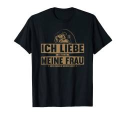 Ich liebe es wenn meine Frau mich angeln lässt Carp Fishing T-Shirt von Lustig Angel Fisch Angler Fischer Angeln Outfit