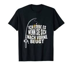 Ich liebe es wenn sie sich nach vorne beugt Carp Fishing T-Shirt von Lustig Angel Fisch Angler Fischer Angeln Outfit