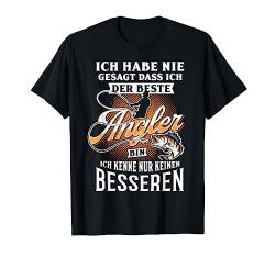 ich habe nie gesagt dass ich der beste Angler Carp Fishing T-Shirt von Lustig Angel Fisch Angler Fischer Angeln Outfit