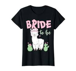Bride To Be Team Braut Süßes Lama Alpaka JGA Frauen Geschenk T-Shirt von Lustige Alkohol Party Motive & Designs