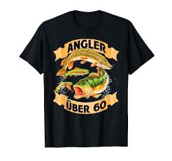 Angler über 60 - Angel T Shirt - Geburtstags Geschenk von Lustige Angel T-Shirts & Fischer Geschenke