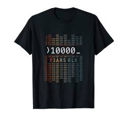 10000 Jahre Alt 16. Geburtstag Binärcode Coder Informatik T-Shirt von Lustige Binärcode Geek Geschenke für Programmierer