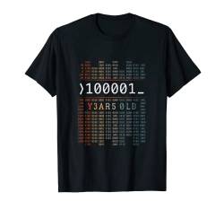 100001 Jahre Alt 33. Geburtstag Binärcode Coder Informatik T-Shirt von Lustige Binärcode Geek Geschenke für Programmierer