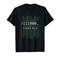 111000 Jahre Alt 56. Geburtstag Binärcode Coder Informatik T-Shirt von Lustige Binärcode Geek Geschenke für Programmierer