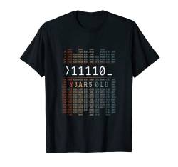 11110 Jahre Alt 30. Geburtstag Binärcode Coder Informatik T-Shirt von Lustige Binärcode Geek Geschenke für Programmierer