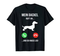 Dackel ruft an Hund Anruf Dachshund Telefon Teckel Handy T-Shirt von Lustige Dackel Anruf Hunde Dachshund Designs