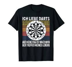 Ich Liebe Darts Aber Meine Frau Ist Der Treffer Dartspieler T-Shirt von Lustige Dart Sprüche & Darts Designs