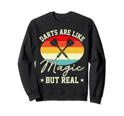 Darts Are Like Magic But Real Sweatshirt von Lustige Dart Sprüche & Geschenke Bekleidung