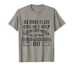 Lieblingsschwester Grafik Geschenk für Schwester Spruch Schw T-Shirt von Lustige Design-Ideen und Mehr