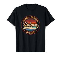 Ein Mann Ein Mythos Ein Legendenname Holger Name T-Shirt von Lustige Familie Name Nachname Geschenke