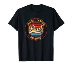 Ein Mann Ein Mythos Eine Legende Name Paul Namens T-Shirt von Lustige Familie Name Nachname Geschenke