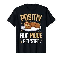 Faultier Positiv Auf Müde Getestet T-Shirt von Lustige Faultier Liebhaber Geschenk