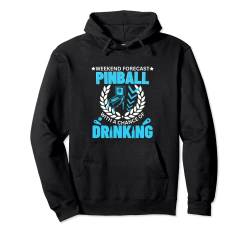 Weekend Forecast Playing Pinball & Drinking Funny Pinball Pullover Hoodie von Lustige Flipper Pinball Designs