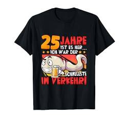 25 Jahre ist es her... 25 Geburtstag T-Shirt von Lustige Geschenke zum Geburtstag für Männer